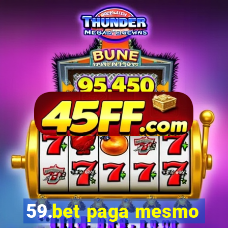 59.bet paga mesmo